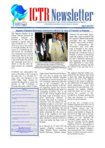 ICTR Newsletter Published by the Communication Cluster—ERSPS, Immediate Office of the Registrar United Nations International Criminal Tribunal for Rwanda March-April 2012