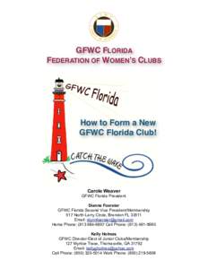 GFWC FLORIDA FEDERATION OF WOMEN’S CLUBS How to Form a New GFWC Florida Club!