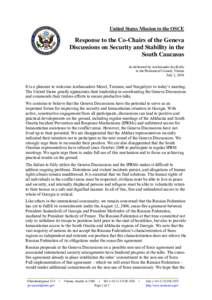 United States Mission to the OSCE  Response to the Co-Chairs of the Geneva Discussions on Security and Stability in the South Caucasus As delivered by Ambassador Ian Kelly