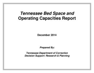 Tennessee Bed Space and Operating Capacities Report December[removed]Prepared By: