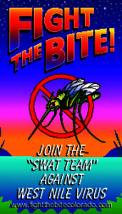 Join the “Swat Team” Against West Nile Virus www.fightthebitecolorado.com www.fightthebitecolorado.com