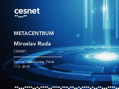 METACENTRUM  Miroslav Ruda CESNET Seminá° MetaCentra, Praha