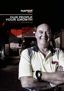 OUR PEOPLE YOUR GROWTH PORT OF NAPIER LIMITED ANNUAL REPORT 2014 CONTENTS RETIRING CHAIRMAN, JIM SCOTLAND