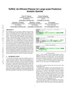 TuPAQ: An Efficient Planner for Large-scale Predictive Analytic Queries Evan R. Sparks Ameet Talwalkar