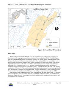 III ANALYSIS AND RESULTS, Watershed Analysis, continued  Figure 27. Lost River Watershed. Lost River The Lost River watershed has been the focus of a number of water quality studies over the years. Most notable is the on