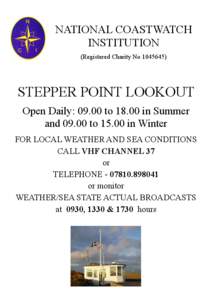 NATIONAL COASTWATCH INSTITUTION (Registered Charity No[removed]STEPPER POINT LOOKOUT Open Daily: 09.00 to[removed]in Summer