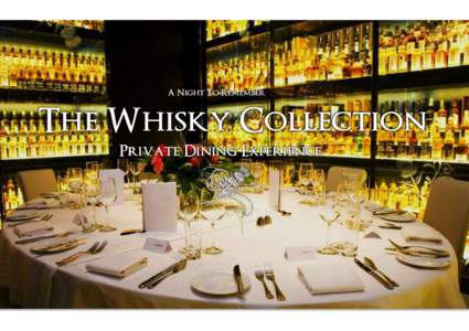 A Night To Remember  The Whisky Collection Private Dining Experience  Welcome