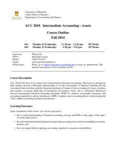 University of Manitoba Asper School of Business Department of Accounting and Finance ACC 2010 Intermediate Accounting - Assets Course Outline