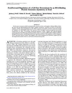 Copyright Ó 2010 by the Genetics Society of America DOI: [removed]genetics[removed]Feed-Forward Regulation of a Cell Fate Determinant by an RNA-Binding Protein Generates Asymmetry in Yeast Joshua J. Wolf,* Robin D. Do