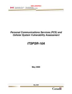 UNCLASSIFIED  Personal Communications Services (PCS) and Cellular System Vulnerability Assessment  ITSPSR-16A