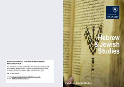 Hebrew & Jewish Studies at Undergraduate Level Please visit the Faculty of Oriental Studies website at: www.orinst.ox.ac.uk