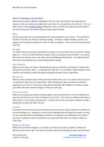 Mark Morrell: Intranet Pioneer  How to manage an intranet While every intranet is different depending on the size, type, and culture of the organisation it supports, there are some key principles that are common to intra