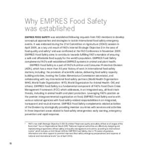 Why EMPRES Food Safety was established EMPRES Food Safety was established following requests from FAO members to develop conceptual approaches and strategies to tackle international food safety emergency events. It was e