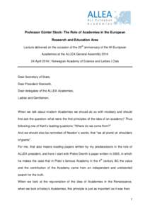 Professor Günter Stock: The Role of Academies in the European Research and Education Area Lecture delivered on the occasion of the 20th anniversary of the All European Academies at the ALLEA General AssemblyApr