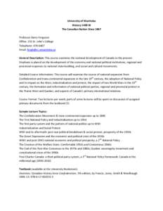 University of Manitoba History 1400 W The Canadian Nation Since 1867 Professor Barry Ferguson Office: 251 St. John’s College Telephone: [removed]