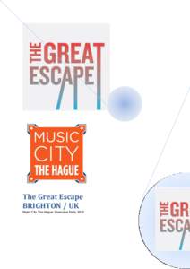 The Great Escape BRIGHTON / UK Music City The Hague Showcase Party 2015  Even voorstellen