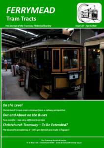 FERRYMEAD Tram Tracts The Journal of the Tramway Historical Society Issue 23—April 2018