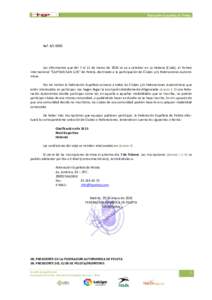 Federación Española de Pelota  Ref. R/S 0000 Les informamos que del 7 al 11 de marzo de 2016 se va a celebrar en La Habana (Cuba), el Torneo Internacional “CAPITAN SAN LUIS” de Pelota, destinado a la participación