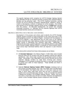 SECTION C4  LATTS STRATEGIC HIGHWAY SYSTEM The specific highways which comprise the LATTS Strategic Highway System were identified through an interactive process involving each individual Alliance Member and the consulta