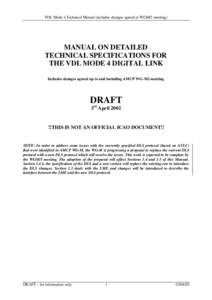 VDL Mode 4 Technical Manual (includes changes agreed at WGM/2 meeting)  MANUAL ON DETAILED TECHNICAL SPECIFICATIONS FOR THE VDL MODE 4 DIGITAL LINK Includes changes agreed up to and including AMCP WG-M2 meeting