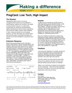 PregCard: Low Tech, High Impact The Situation Reproductive performance is an area of management that is paramount to profitability in beef production systems and, therefore, the subject of many producer inquiries on a ye