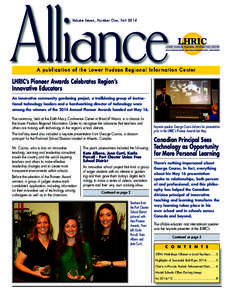 Alliance Vo l u m e S e v e n , N u m b e r O n e , F a l l[removed]A publication of the Lower Hudson Regional Information Center  LHRIC’s Pioneer Awards Celebrates Region’s