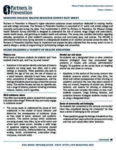 Missouri’s higher education substance abuse consortium Volume 2, Number 2 Missouri College Health Behavior Survey Fact Sheet Partners in Prevention is Missouri’s higher education substance abuse consortium dedicated 