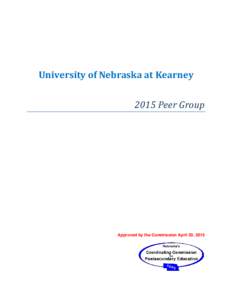 University of Nebraska at Kearney 2015 Peer Group Approved by the Commission April 30, 2015  COMMISSIONERS