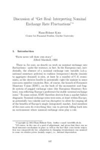 Discussion of “Get Real: Interpreting Nominal Exchange Rate Fluctuations”∗ Hans-Helmut Kotz Center for Financial Studies, Goethe University  1.