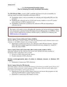 January 2013 U. S. Environmental Protection Agency Plan for Reducing Personally Identifiable Information The EPA Privacy Policy, issued in 2007, establishes the framework and accountability for reducing Agency personally