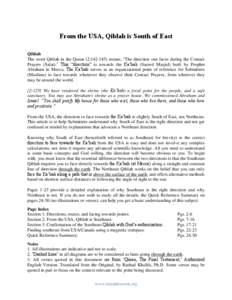 From the USA, Qiblah is South of East Qiblah The word Qiblah in the Quran (2:[removed]means, ‘The direction one faces during the Contact