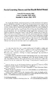 Social Learning Theory and the Health Belief Model Irwin M. Rosenstock, PhD Victor J. Strecher, PhD, MPH Marshall H. Becker, PhD, MPH  Model, social learning theory (recently relabelled social cognitive