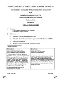 DEN BLANDEDE PARLAMENTARISKE FORSAMLING AVS-EU UDVALGET OM ØKONOMISK UDVIKLING, FINANSER OG HANDEL1 Møde Lørdag den 19.november 2005 kl[removed]Det Internationale Konferencecenter i Edinburgh Pentland-mødesalen