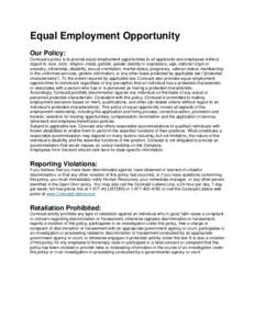 Equal Employment Opportunity Our Policy: Comcast’s policy is to provide equal employment opportunities to all applicants and employees without regard to race, color, religion, creed, gender, gender identity or expressi