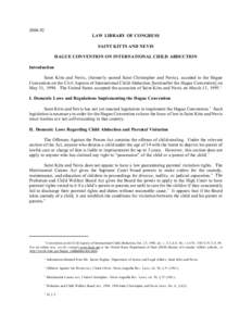 [removed]LAW LIBRARY OF CONGRESS SAINT KITTS AND NEVIS HAGUE CONVENTION ON INTERNATIONAL CHILD ABDUCTION Introduction Saint Kitts and Nevis, (formerly named Saint Christopher and Nevis), acceded to the Hague
