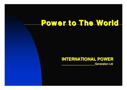 Microsoft PowerPoint - Power to the World