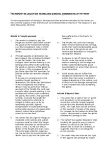 TRANSPORT EN LOGISTIEK NEDERLAND GENERAL CONDITIONS OF PAYMENT Concerning payments of transport, storage and other activities entrusted to the carrier, as filed with the registry of the district court (Arrondissementsrec