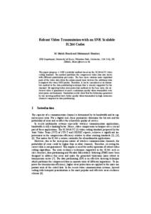 Robust Video Transmission with an SNR Scalable H.264 Codec M. Mahdi Ghandi and Mohammed Ghanbari ESE Department, University of Essex, Wivenhoe Park, Colchester, CO4 3SQ, UK {Mahdi, Ghan}@essex.ac.uk