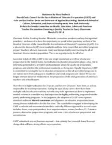 Statement by Mary Brabeck Board Chair, Council for the Accreditation of Educator Preparation (CAEP) and Gale and Ira Drukier Dean and Professor of Applied Psychology Steinhardt School of Culture, Education, and Human Dev