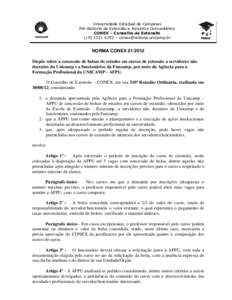 Universidade Estadual de Campinas Pró-Reitoria de Extensão e Assuntos Comunitários CONEX – Conselho de Extensão –   NORMA CONEX