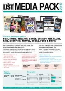 2015  MEDIA PACK The List is the essential guide to:  FILM, MUSIC, THEATRE, DANCE, COMEDY, ART, CLUBS,