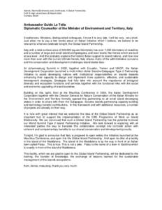 Islands, Marine Biodiversity and Livelihoods: A Global Partnership COP 8 High Level Event 28 March 2006 Curitaba, Brazil Ambassador Guido La Tella Diplomatic Counsellor of the Minister of Environment and Territory, Italy