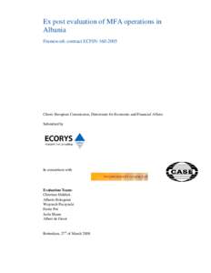 Ex post evaluation of MFA operations in Albania Framework contract ECFIN[removed]Client: European Commission, Directorate for Economic and Financial Affairs Submitted by