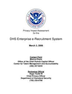 Management / Ethics / Human resource management / Privacy Office of the U.S. Department of Homeland Security / Hugo Teufel III / USAJOBS / Recruitment / Privacy / Homeland Security Act / United States Department of Homeland Security / Government / Employment