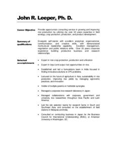 John R. Leeper, Ph. D. Career Objective Provide opportunistic consulting service in growing and improving rice production by utilizing my over 30 years expertise in field ecology, crop protection, production, and product