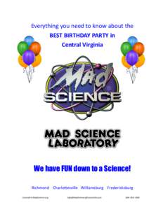 Everything you need to know about the BEST BIRTHDAY PARTY in Central Virginia We have FUN down to a Science! Richmond Charlottesville Williamsburg Fredericksburg