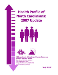 Health Profile of North Carolinians: 2007 Update NC Department of Health and Human Resources Division of Public Health