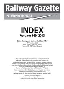 INDEX Volume 169: 2013 Editor: Christopher M A Jackson BSc (Hons) FCILT DVV Media UK Ltd NINE, Sutton Court Road, Sutton, Surrey, SM1 4SZ, United Kingdom