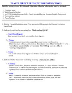 TRAVEL DIRECT DEPOSIT FORM INSTRUCTIONS In order to process your direct deposit request the following information must be provided: [removed].