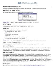 INVOICING PROCESS This document details the invoicing process for Pennsylvania’s IT Staff Augmentation Contract. METHODS OF SUBMISSION All invoices can be sent via mail or email to the following location: METHOD OF SUB